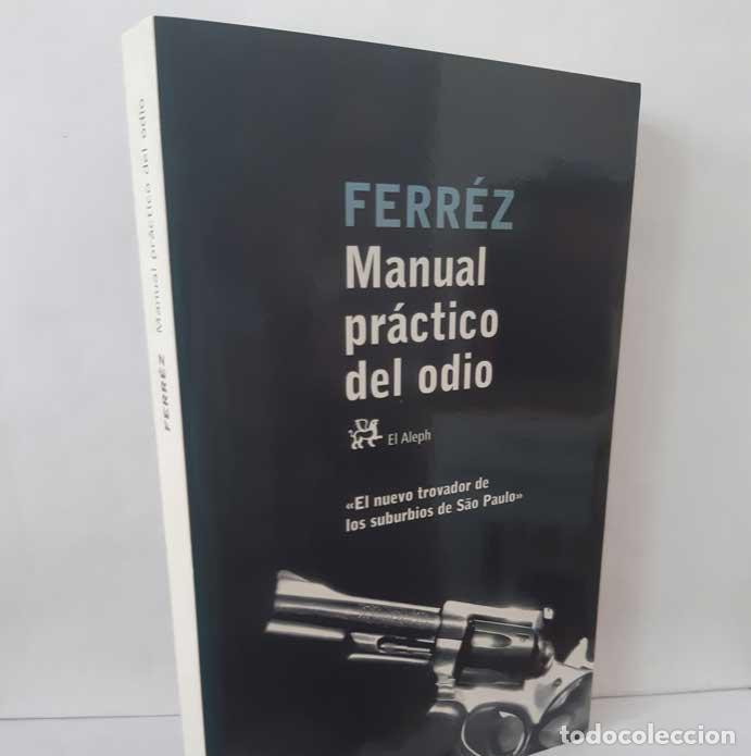 Livros em segunda m&atilde;o: MANUAL PR&Aacute;CTICO DEL ODIO - FERR&Eacute;Z (REGINALDO FERREIRA DA SILVA)