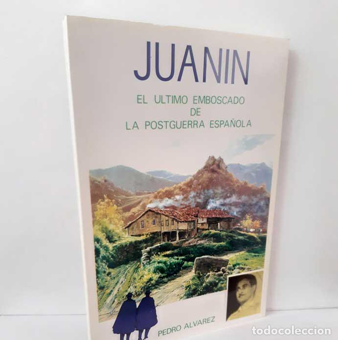 Livros em segunda m&atilde;o: JUAN&Iacute;N. EL &Uacute;LTIMO EMBOSCADO DE LA POSTGUERRA ESPA&Ntilde;OLA - &Aacute;LVAREZ, PEDRO