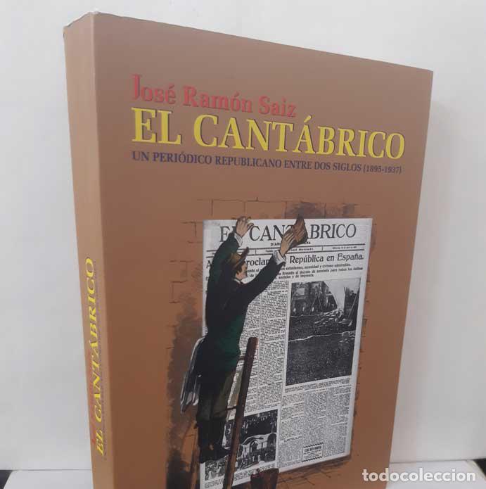 Livros em segunda m&atilde;o: EL CANT&Aacute;BRICO. UN PERI&Oacute;DICO REPUBLICANO ENTRE DOS SIGLOS 1895-1937 - SAIZ FERN&Aacute;NDEZ, JOS&Eacute; RAM&Oacute;N