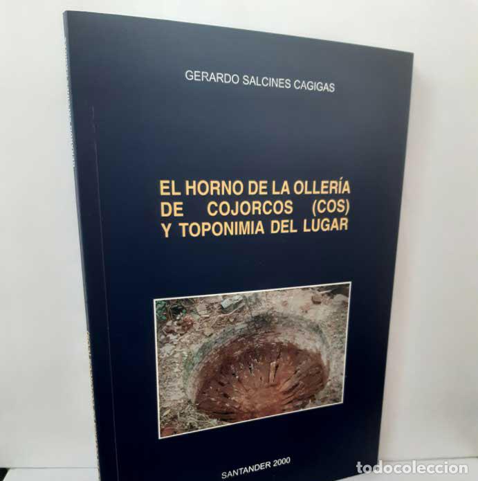 Livros em segunda m&atilde;o: EL HORNO DE LA OLLER&Iacute;A DE COJORCOS (COS) Y TOPONIMIA DEL LUGAR - SALCINES CAGIGAS, GERARDO