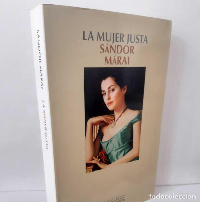 books: LA MUJER JUSTA - M&Aacute;RAI, S&Aacute;NDOR