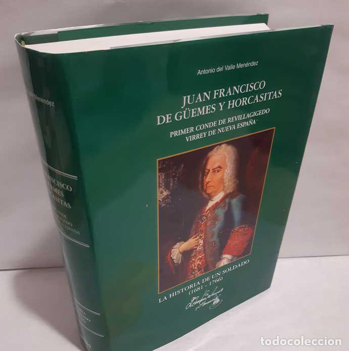 books: JUAN FRANCISCO DE G&Uuml;EMES Y HORCASITAS PRIMER CONDE DE REVILLAGIGEDO. LA HISTORIA DE UN SOLDADO 1681-