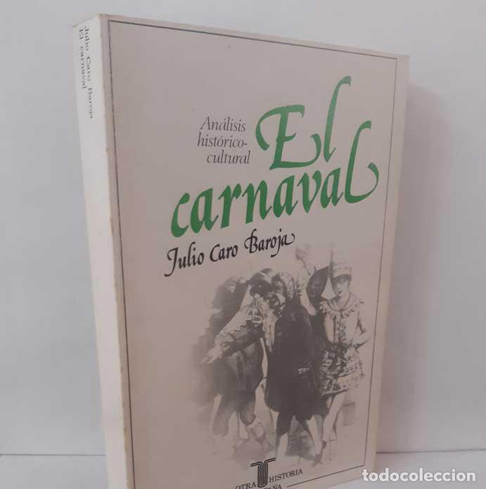 books: EL CARNAVAL. AN&Aacute;LISIS HIST&Oacute;RICO-CULTURAL - CARO BAROJA, JULIO