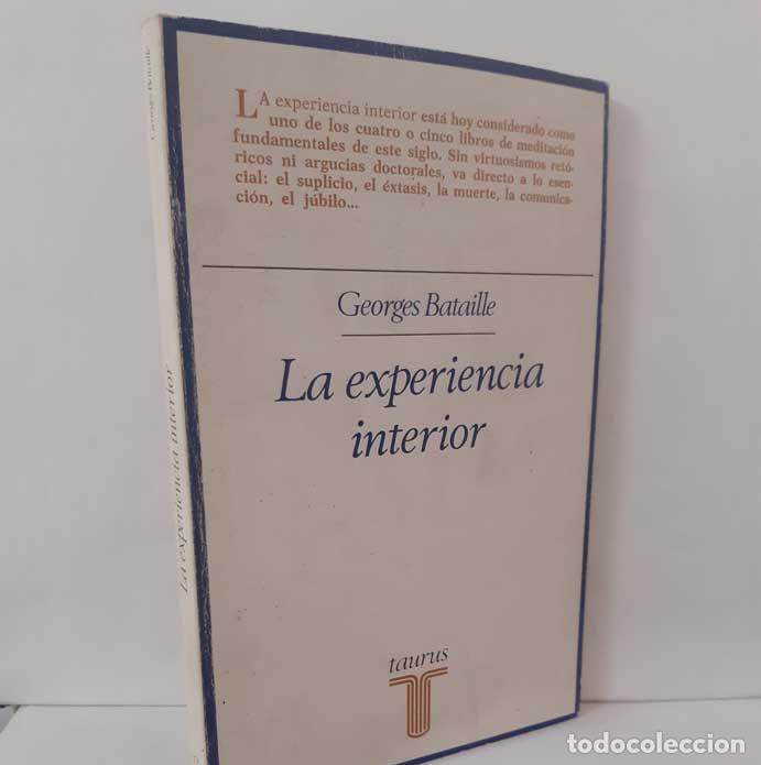 books: LA EXPERIENCIA INTERIOR - M&Eacute;TODO DE MEDITACI&Oacute;N - POSTCRIPTUM 1953 - BATAILLE, GEORGES