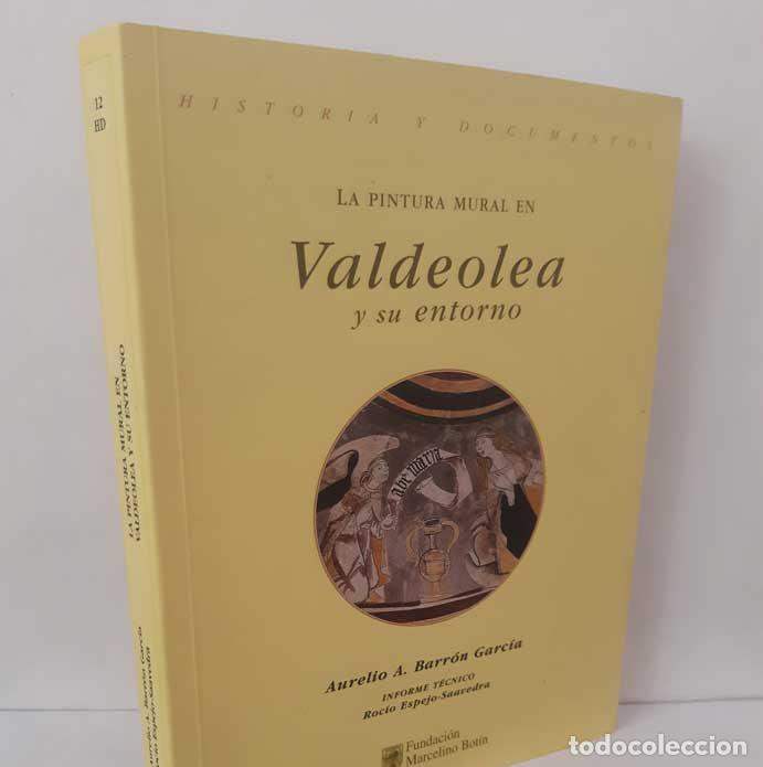 books: LA PINTURA MURAL DE VALDEOLEA Y SU ENTORNO - BARR&Oacute;N GARC&Iacute;A, AURELIO