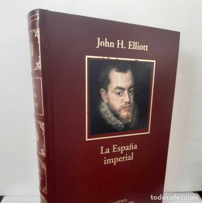 books: LA ESPA&Ntilde;A IMPERIAL. 1469-1716 - ELLIOTT, JOHN H.