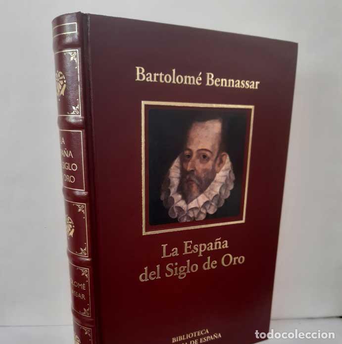 books: LA ESPA&Ntilde;A DEL SIGLO DE ORO - BENNASSAR, BARTOLOM&Eacute;
