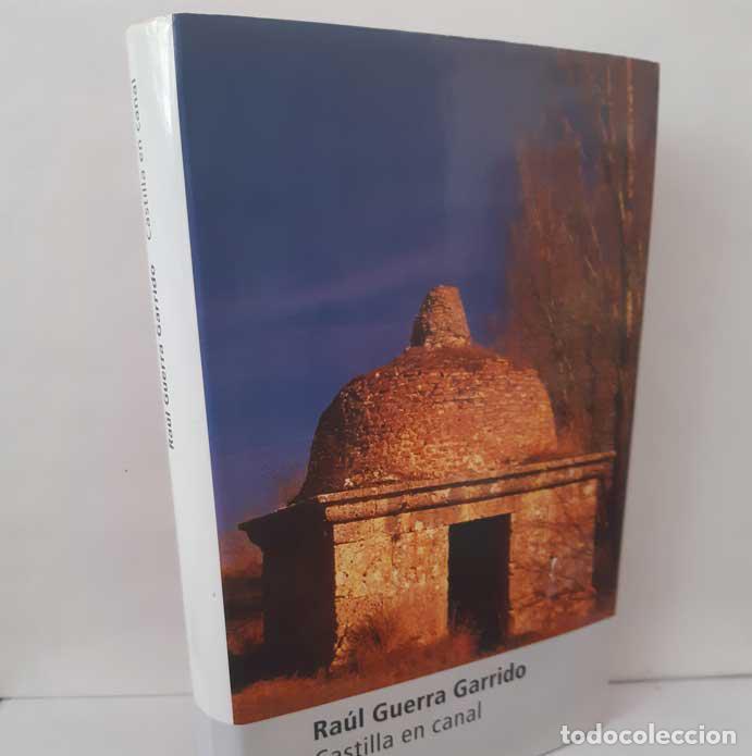Libros: CASTILLA EN CANAL - GUERRA GARRIDO, RA&Uacute;L