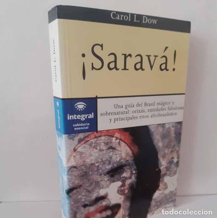 Livros em segunda m&atilde;o: &iexcl;SARAV&Aacute;! UNA GU&Iacute;A DEL BRASIL M&Aacute;GICO Y SOBRENATURAL - DOW, CAROL L.