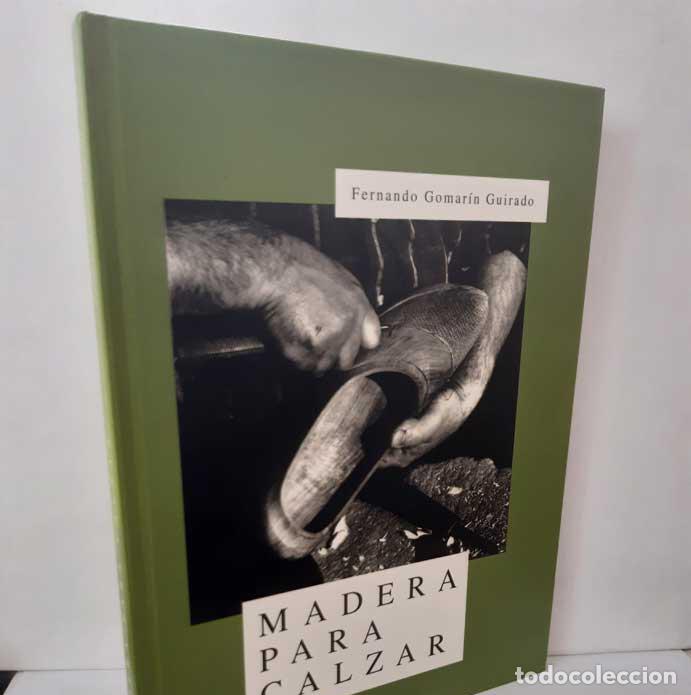 Livros em segunda m&atilde;o: MADERA PARA CALZAR - GOMAR&Iacute;N GUIRADO, FERNANDO