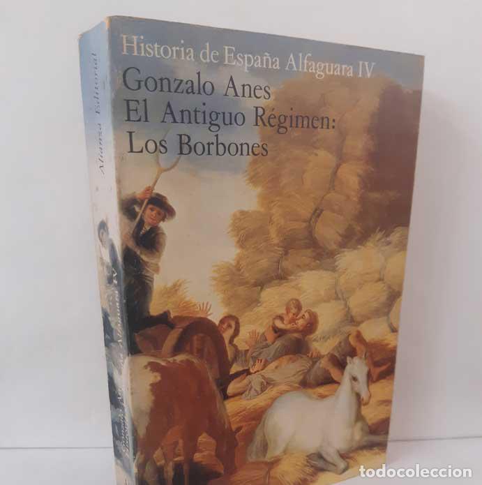 Livros em segunda m&atilde;o: HISTORIA DE ESPA&Ntilde;A ALFAGUARA IV. EL ANTIGUO R&Eacute;GIMEN: LOS BORBONES - ANES, GONZALO