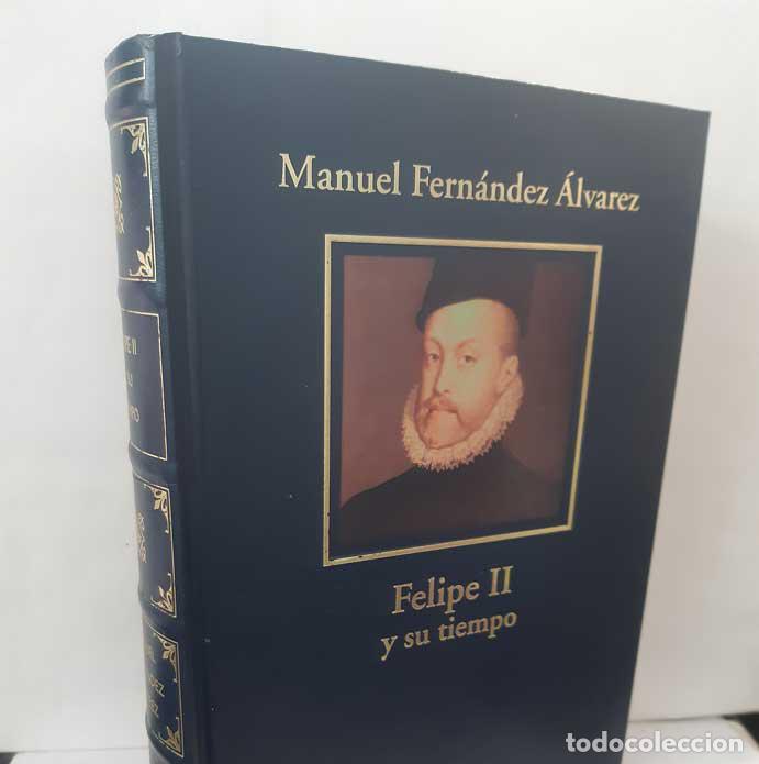 Libros: FELIPE II Y SU TIEMPO - FERN&Aacute;NDEZ &Aacute;LVAREZ, MANUEL