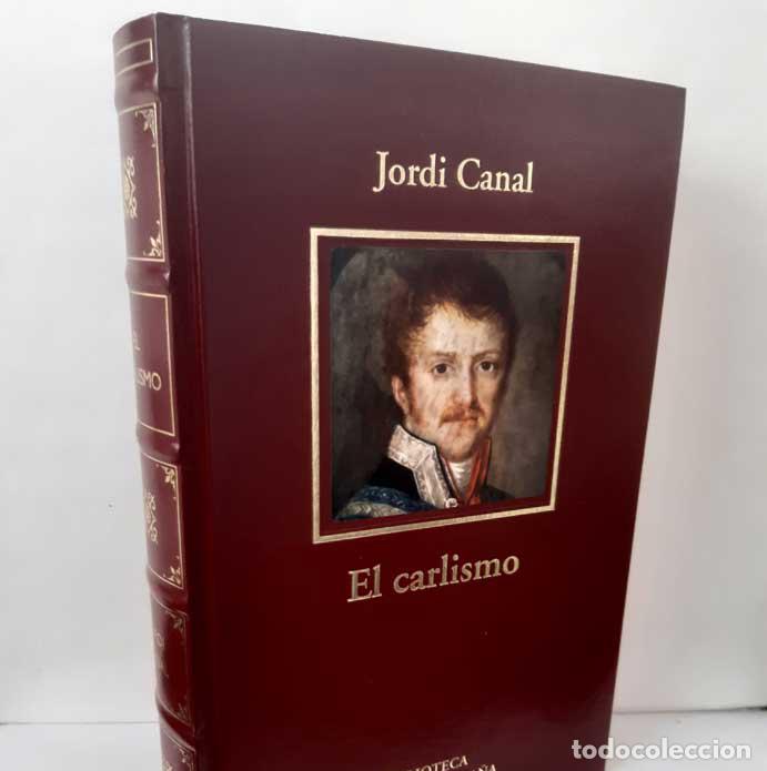 B&uuml;cher: EL CARLISMO. DOS SIGLOS DE CONTRARREVOLUCI&Oacute;N EN ESPA&Ntilde;A - CANAL, JORDI