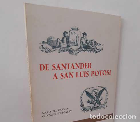 B&uuml;cher: DE SANTANDER A SAN LUIS POTOS&Iacute; - GONZ&Aacute;LEZ ECHEGARAY, MAR&Iacute;A DEL CARMEN