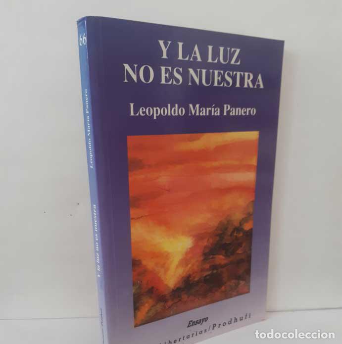 B&uuml;cher: Y LA LUZ NO ES NUESTRA - PANERO, LEOPOLDO MAR&Iacute;A