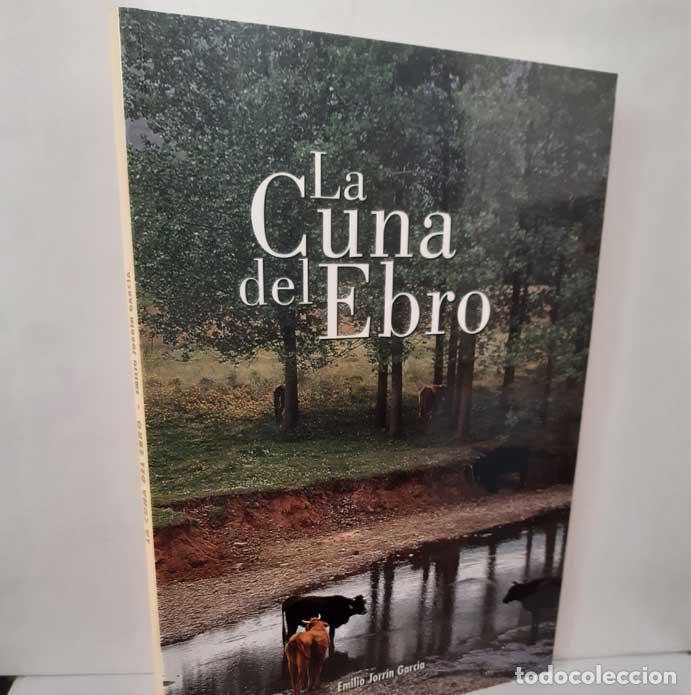 B&uuml;cher: LA CUNA DEL EBRO - JORR&Iacute;N GARC&Iacute;A, EMILIO