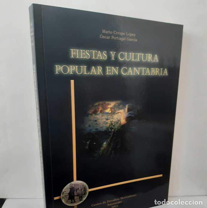 B&uuml;cher: FIESTAS Y CULTURA POPULAR EN CANTABRIA - CRESPO L&Oacute;PEZ, MARIO - PORTUGAL GARC&Iacute;A, &Oacute;SCAR