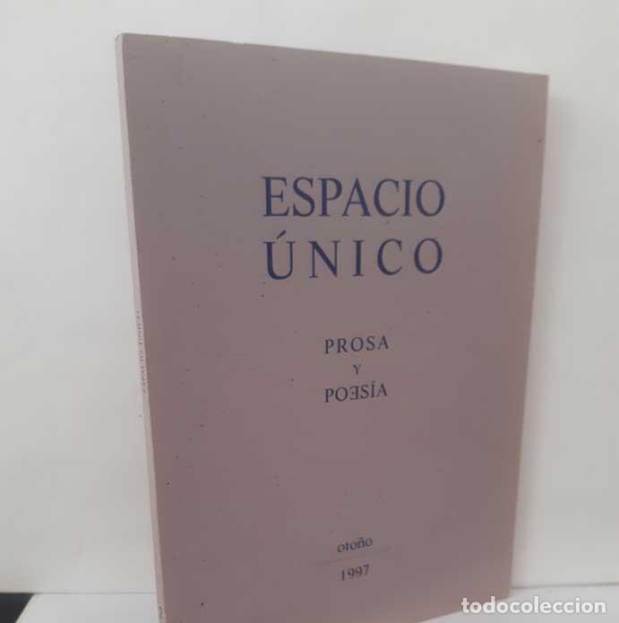 B&uuml;cher: ESPACIO &Uacute;NICO. PROSA Y POES&Iacute;A. OTO&Ntilde;O 1997 - MATEO PARDO, REGINO (DIR)