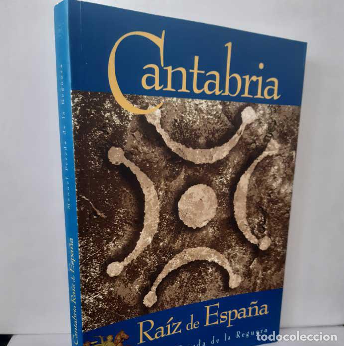 B&uuml;cher: CANTABRIA RA&Iacute;Z DE ESPA&Ntilde;A - PEREDA DE LA REGUERA, MANUEL