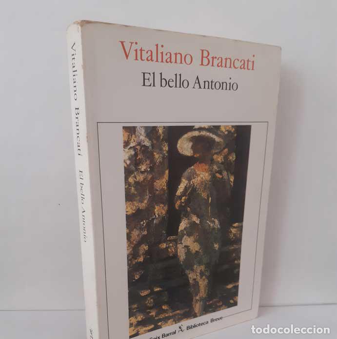 B&uuml;cher: EL BELLO ANTONIO - BRANCATI, VITALIANO