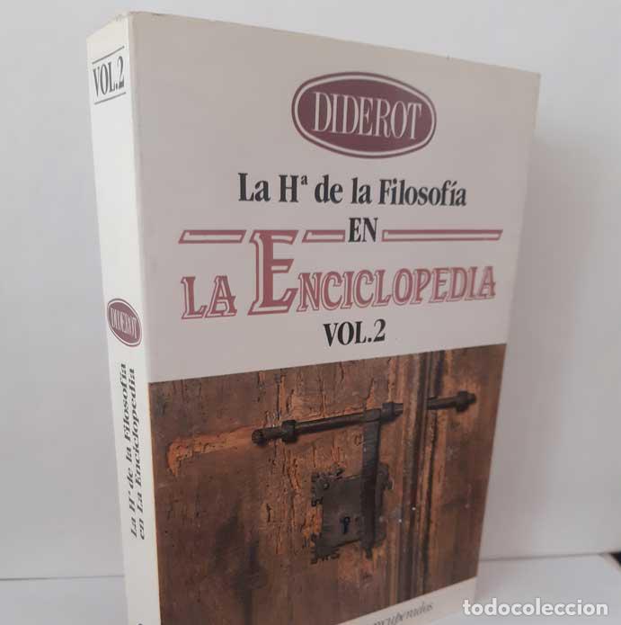 B&uuml;cher: LA HISTORIA DE LA FILOSOF&Iacute;A EN LA ENCICLOPEDIA. VOLUMEN 2 - DIDEROT