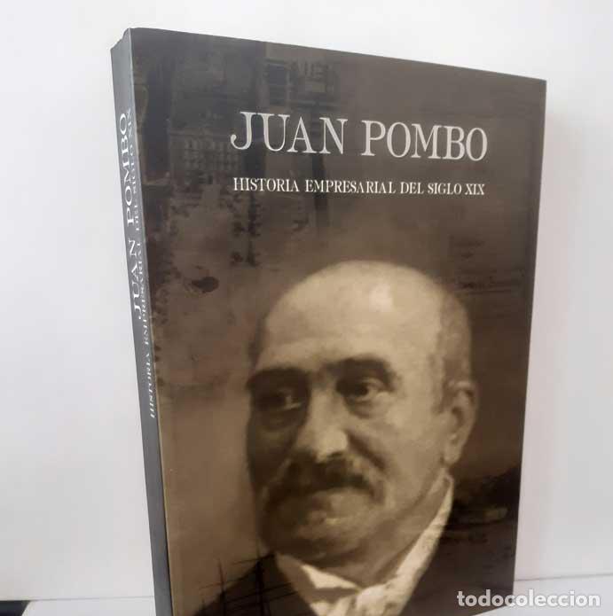 B&uuml;cher: JUAN POMBO. HISTORIA EMPRESARIAL DEL SIGLO XIX - POMBO, PABLO