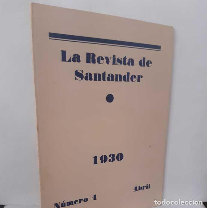 B&uuml;cher: LA REVISTA DE SANTANDER. N&Uacute;MERO 4 - ABRIL 1930 - COSS&Iacute;O, JOS&Eacute; MAR&Iacute;A DE (DIR)