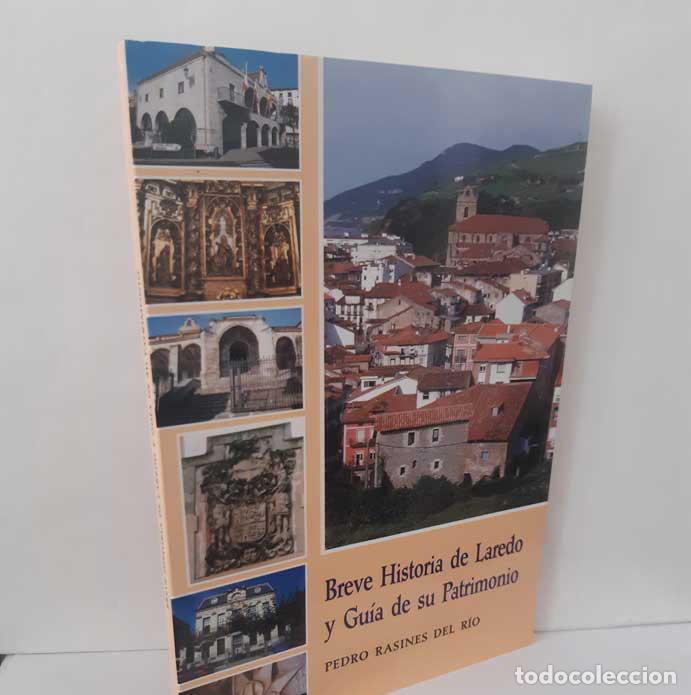 Libri di seconda mano: BREVE HISTORIA DE LAREDO Y GU&Iacute;A DE SU PATRIMONIO - RASINES DEL R&Iacute;O, PEDRO