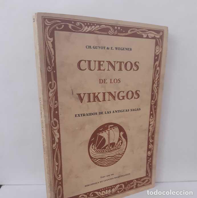 B&uuml;cher: CUENTOS DE VIKINGOS. EXTRA&Iacute;DOS DE LAS ANTIGUAS SAGAS - GUYOT, CH. - WEGENER, E.