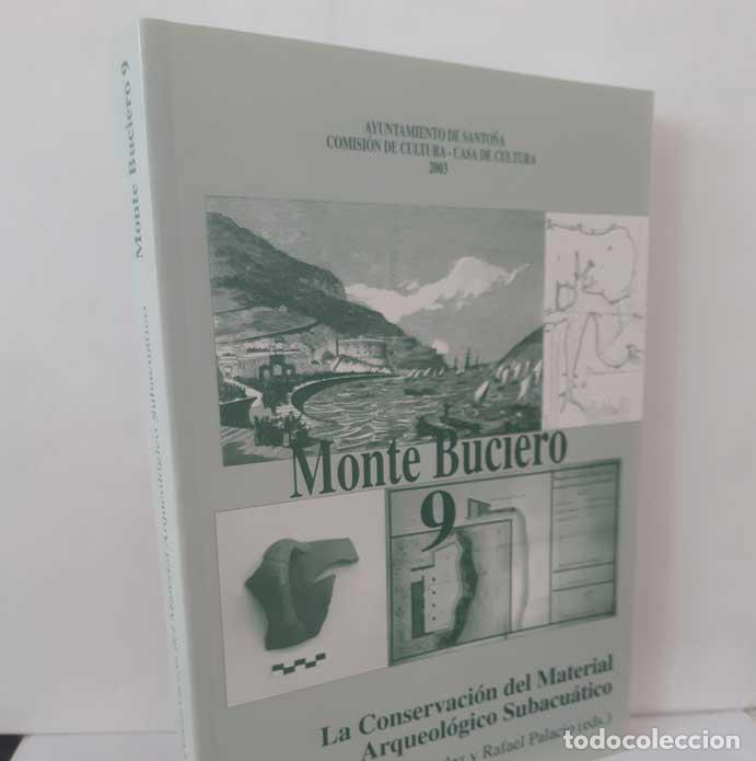 B&uuml;cher: MONTE BUCIERO 9, LA CONSERVACI&Oacute;N DEL MATERIAL ARQUEOL&Oacute;GICO SUBACU&Aacute;TICO - FERN&Aacute;NDEZ, CARMELO - PALACI