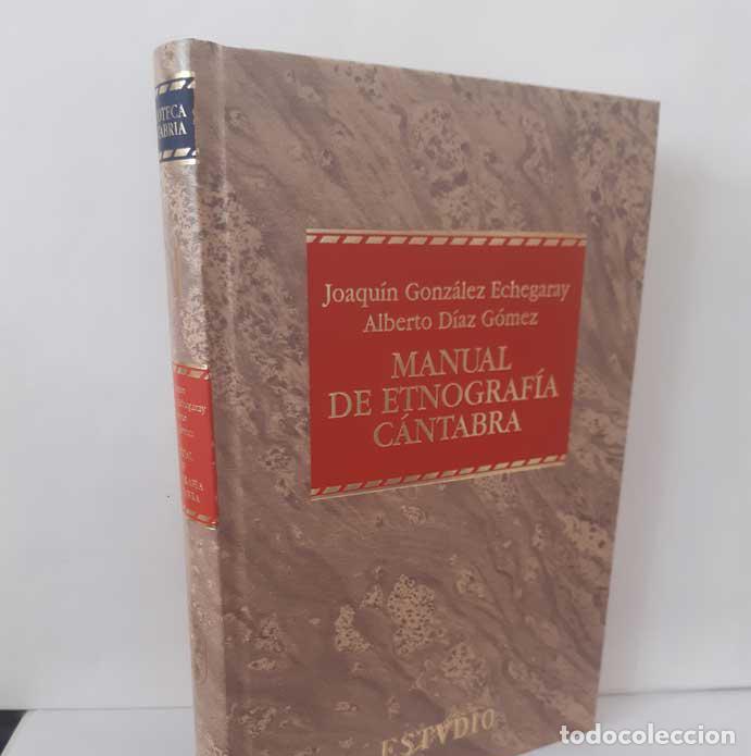 Livres: MANUAL DE ETNOGRAF&Iacute;A C&Aacute;NTABRA - GONZ&Aacute;LEZ ECHEGARAY, JOAQU&Iacute;N - D&Iacute;AZ G&Oacute;MEZ, ALBERTO