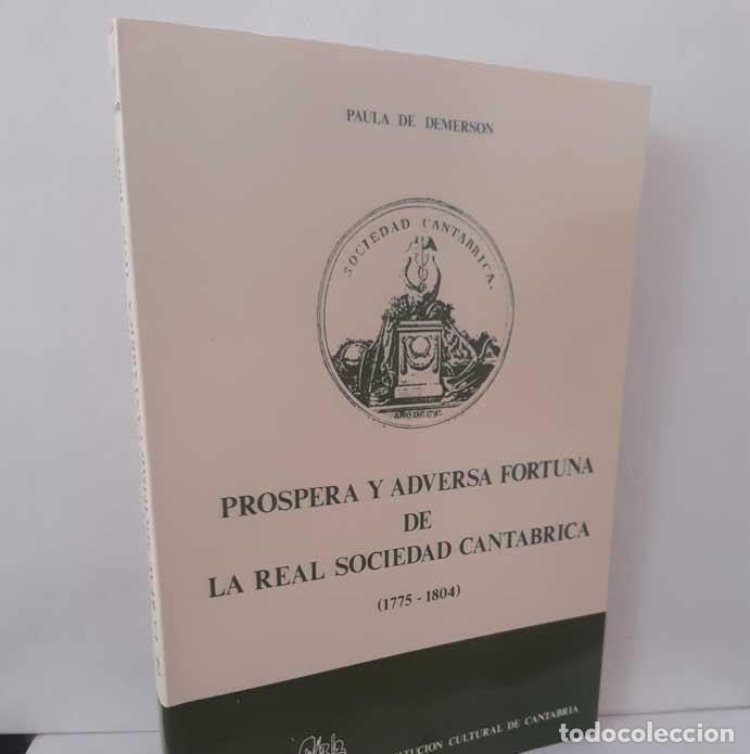 Livres: PR&Oacute;SPERA Y ADVERSA FORTUNA DE LA REAL SOCIEDAD CANT&Aacute;BRICA (1775-1804) - DEMERSON, PAULA DE