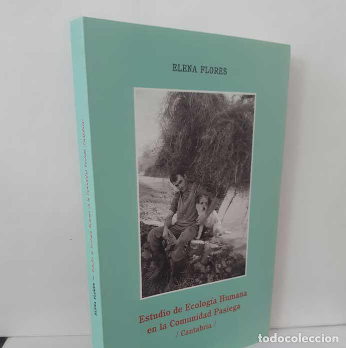 Livres: ESTUDIO DE ECOLOG&Iacute;A HUMANA EN LA COMUNIDAD PASIEGA, CANTABRIA - FLORES, ELENA