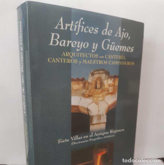 Livres: ART&Iacute;FICES DE AJO, BAREYO Y G&Uuml;EMES. ARQUITECTOS EN CANTER&Iacute;A, CANTEROS Y MAESTROS CAMPANEROS. SIETE VI