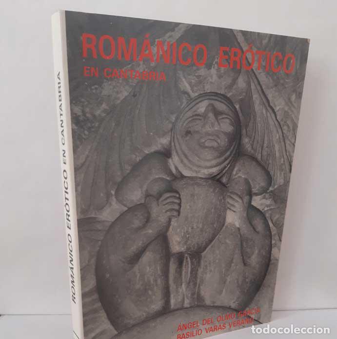 Livres: ROM&Aacute;NICO ER&Oacute;TICO EN CANTABRIA - OLMO GARC&Iacute;A, &Aacute;NGEL DEL - VARAS VERANO, BASILIO