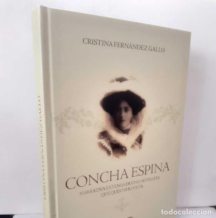 Livres: CONCHA ESPINA. NARRATIVA EXTENSA DE UNA NOVELISTA QUE QUISO SER POETA - FERN&Aacute;NDEZ GALLO, CRISTINA
