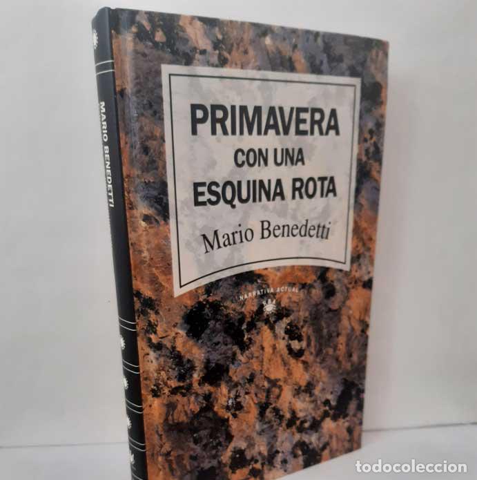 Livres: PRIMAVERA CON UNA ESQUINA ROTA - BENEDETTI, MARIO