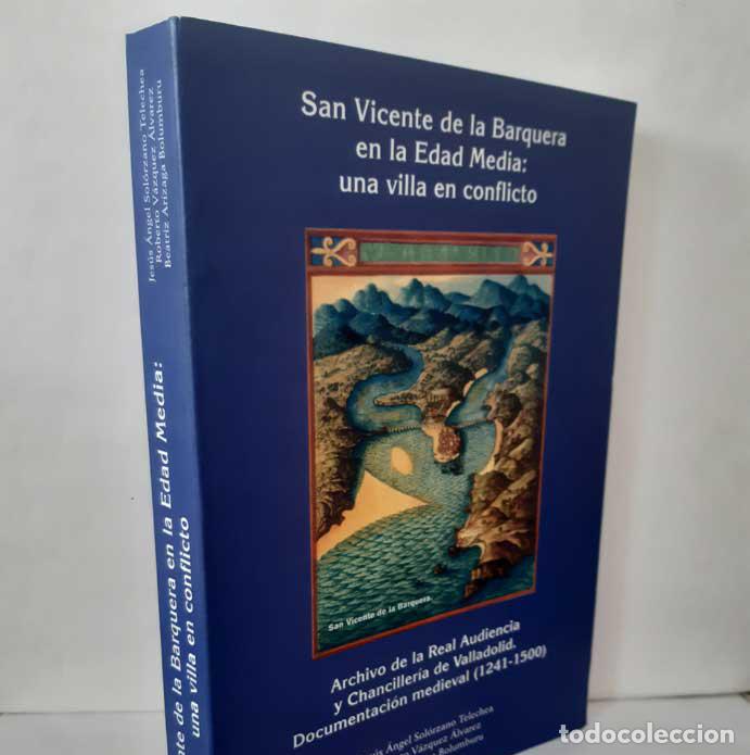 Livres: SAN VICENTE DE LA BARQUERA EN LA EDAD MEDIA: UNA VILLA EN CONFLICTO. ARCHIVO DE LA REAL AUDIENCIA Y