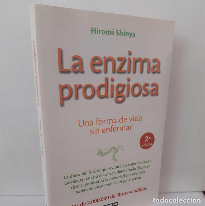 books: LA ENZIMA PRODIGIOSA. UNA FORMA DE VIDA SIN ENFERMAR - SHINYA, HIROMI