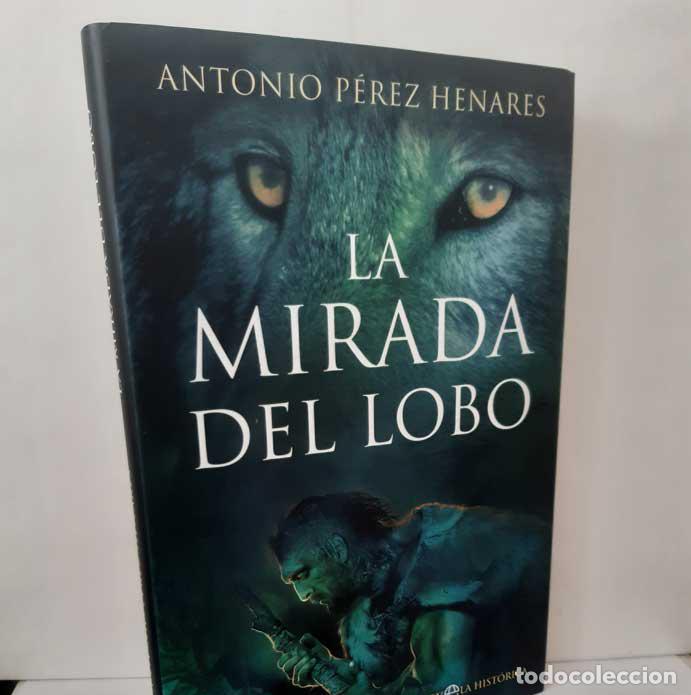 books: LA MIRADA DEL LOBO - P&Eacute;REZ HENARES, ANTONIO