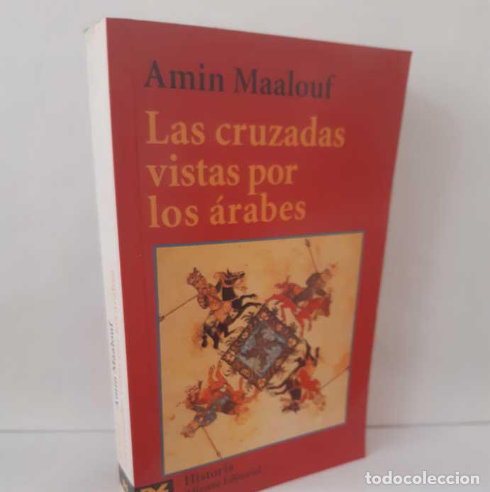 books: LAS CRUZADAS VISTAS POR LOS &Aacute;RABES - MAALOUF, AMIN