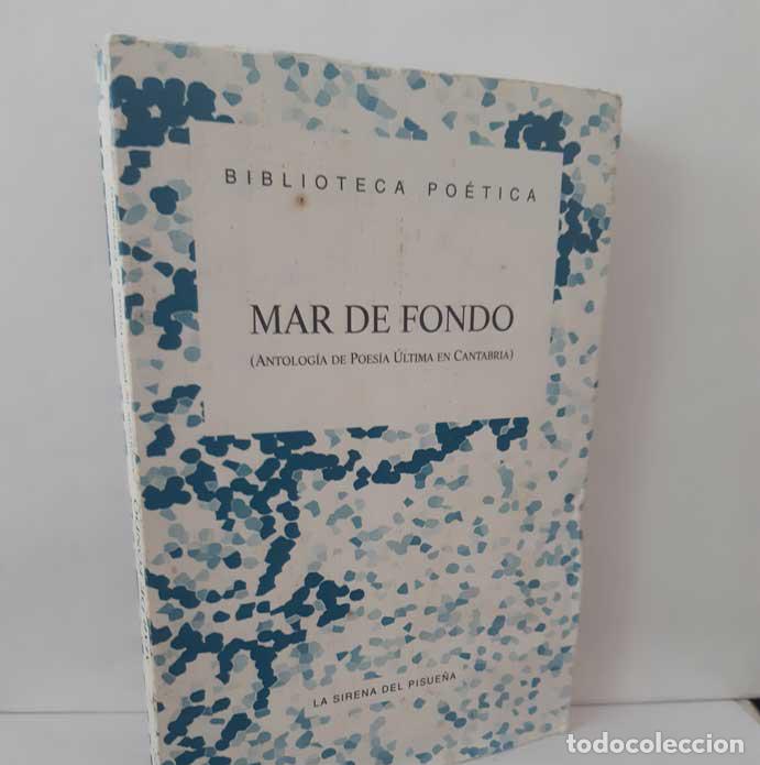 books: MAR DE FONDO (ANTOLOG&Iacute;A DE POES&Iacute;A &Uacute;LTIMA EN CANTABRIA) - VV.AA.