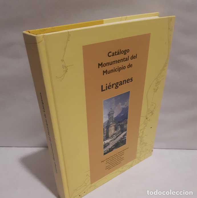books: CAT&Aacute;LOGO MOMUMENTAL DEL MUNICIPIO DE LI&Eacute;RGANES - ARAMBURU-ZABALA, MIGUEL &Aacute;NGEL (DIR)