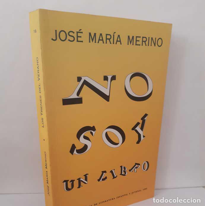 books: LOS TRENES DEL VERANO (NO SOY UN LIBRO) - MERINO, JOS&Eacute; MAR&Iacute;A