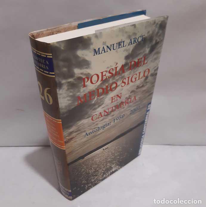books: POES&Iacute;A DEL MEDIO SIGLO EN CANTABRIA. ANTOLOG&Iacute;A: 1950-2000 - ARCE, MANUEL