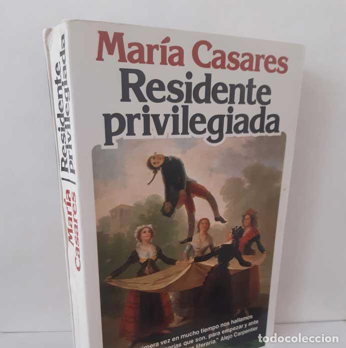 books: RESIDENTE PRIVILEGIADA - CASARES, MAR&Iacute;A