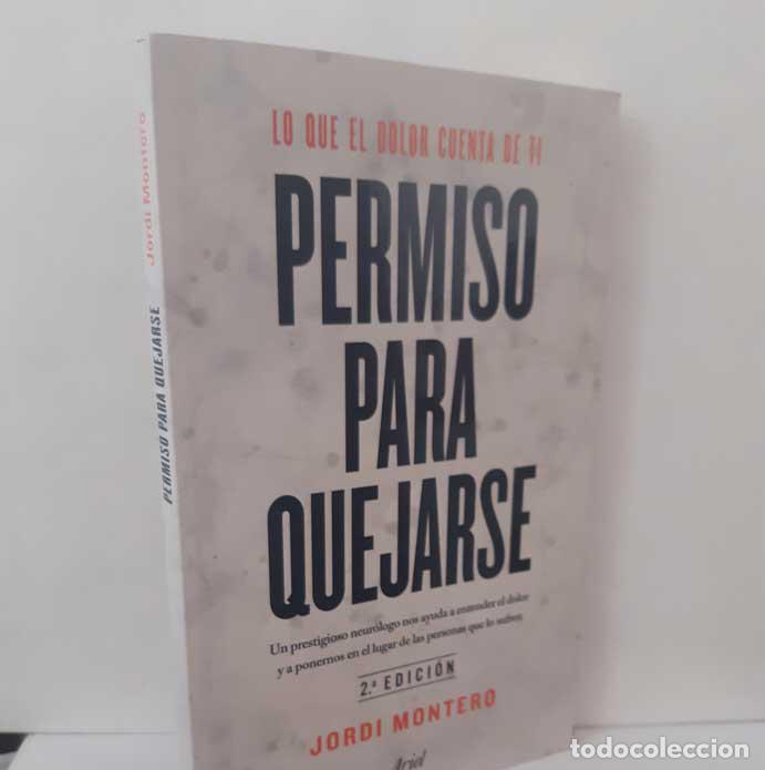 B&uuml;cher: PERMISO PARA QUEJARSE. LO QUE EL DOLOR CUENTA DE TI - MONTERO, JORDI