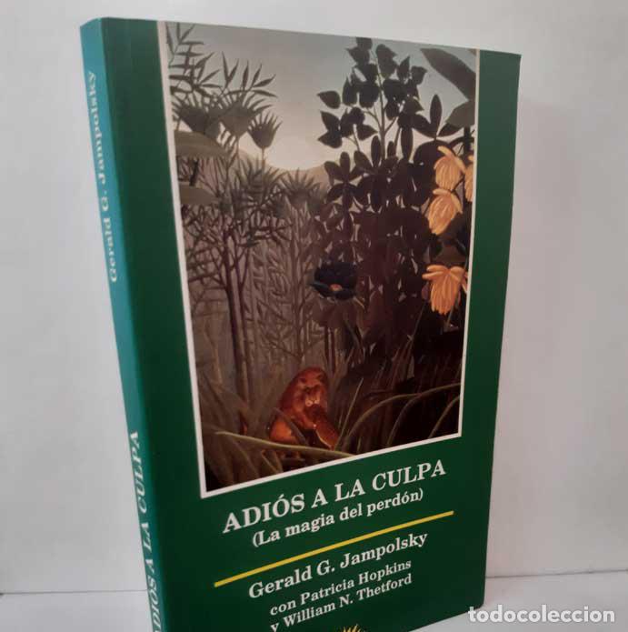 B&uuml;cher: ADI&Oacute;S A LA CULPA (LA MAGIA DEL PERD&Oacute;N) - JAMPOLSKY, GERALD - HOPKINS, PATRICIA - THETFORD, WILLIAM