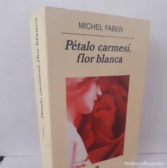 Livres: P&Eacute;TALO CARMES&Iacute;, FLOR BLANCA - FABER, MICHEL