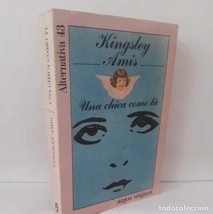 Livres: UNA CHICA COMO T&Uacute; - AMIS, KINGSLEY